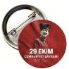 29 EKİM CUMHURİYET BAYRAMI BUTON ROZET